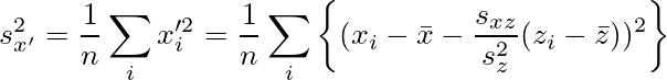 s_{x'}^2=\frac{1}{n}\sum_i x'^2_i=\frac{1}{n}\sum_i \left\{(x_i-\bar{x}-\frac{s_{xz}}{s_z^2}(z_i-\bar{z}))^2\right\}