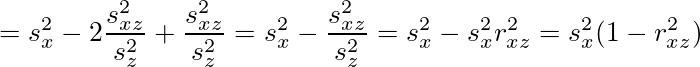 =s_{x}^2-2\frac{s_{xz}^2}{s_z^2}+\frac{s_{xz}^2}{s_z^2}=s_{x}^2-\frac{s_{xz}^2}{s_z^2}=s_{x}^2-s_{x}^2r_{xz}^2=s_{x}^2(1-r_{xz}^2)