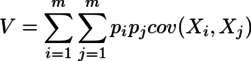 V=¥sum_{i=1}^{m}¥sum_{j=1}^{m}p_ip_jcov(X_i,X_j)