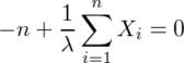 -n+¥frac{1}{¥lambda}¥sum_{i=1}^{n}X_i=0