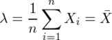 ¥lambda=¥frac{1}{n}¥sum_{i=1}^{n}X_i=¥bar{X}