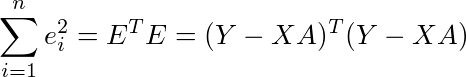 ¥sum_{i=1}^{n}e_i^2=E^TE=(Y-XA)^T(Y-XA)