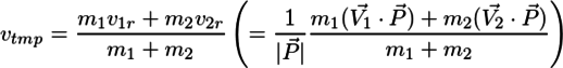 v_{tmp}=\frac{m_1v_{1r}+m_2v_{2r}}{m_1+m_2} \left (=\frac{1}{|\vec{P}|}\frac{m_1<br />
(\vec{V_1}\cdot\vec{P})+m_2(\vec{V_2}\cdot\vec{P})}{m_1+m_2}\right )