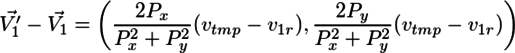 \vec{V'_1}-\vec{V_1} = \left (\frac{2P_x}{P_x^2+P_y^2}(v_{tmp}-v_{1r}),\frac{2P_y}{P_x^2+P_y^2}(v_{tmp}-v_{1r}) \right )