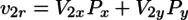 v_{2r} = V_{2x}P_x+V_{2y}P_y