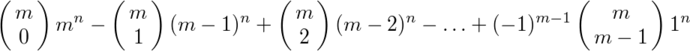 ¥pmatrix{m¥cr 0}m^n - ¥pmatrix{m¥cr 1}(m-1)^n + ¥pmatrix{m¥cr 2}(m-2)^n - ¥ldots + (-1)^{m-1}¥pmatrix{m¥cr m-1}1^n