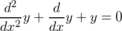 \frac{d^2}{dx^2}y+\frac{d}{dx}y+y=0