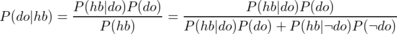 P(do|hb) = \frac{P(hb|do)P(do)}{P(hb)} = \frac{P(hb|do)P(do)}{P(hb|do)P(do) + P(hb|\lnot do)P(\lnot do)}