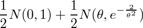 ¥frac{1}{2}N(0,1)+¥frac{1}{2}N(¥theta,e^{-¥frac{2}{¥theta^2}})