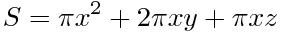 S=2¥pi x^2+2¥pi xy+¥pi xz