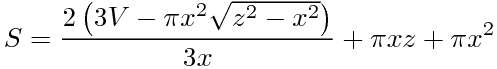 S=¥frac{2¥left( 3V-¥pi {x}^{2}¥sqrt{{z}^{2}-{x}^{2}}¥right) }{3x}+¥pi xz+¥pi {x}^{2}