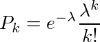 P_k=e^{-¥lambda}¥frac{¥lambda^k}{k!}