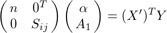 \pmatrix{n & 0^T \cr 0 & S_{ij}}A'=(X')^TY