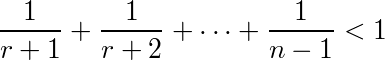 ¥frac{1}{r+1}+¥frac{1}{r+2}+¥cdots+¥frac{1}{n-1}<1