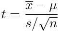 t=¥frac{¥overline{x}-¥mu}{s/¥sqrt{n}}