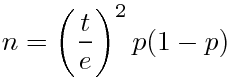 n=¥left(¥frac{t}{e}¥right)^2p(1-p)