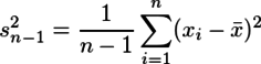 s_{n-1}^2=\frac{1}{n-1}\sum_{i=1}^{n}(x_i-\bar{x})^2